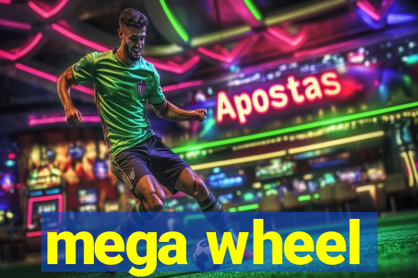 mega wheel