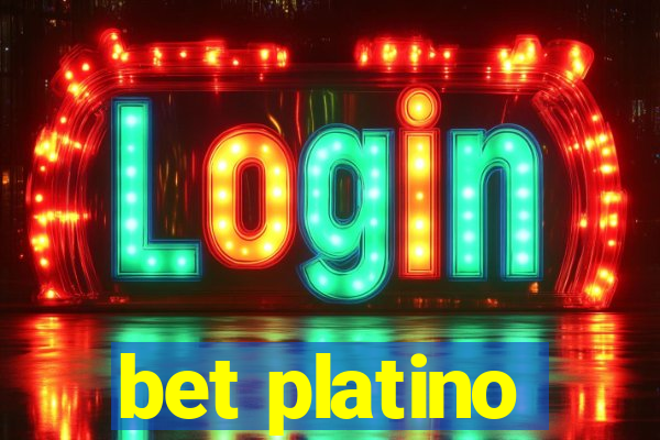 bet platino