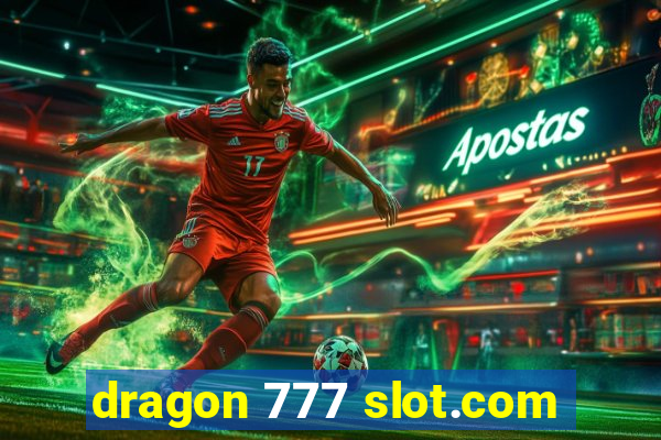 dragon 777 slot.com