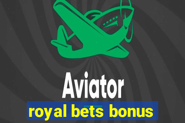 royal bets bonus