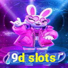 9d slots