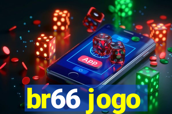 br66 jogo