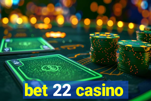 bet 22 casino