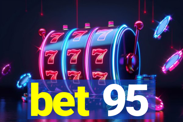 bet 95