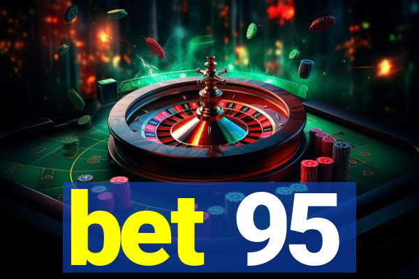 bet 95