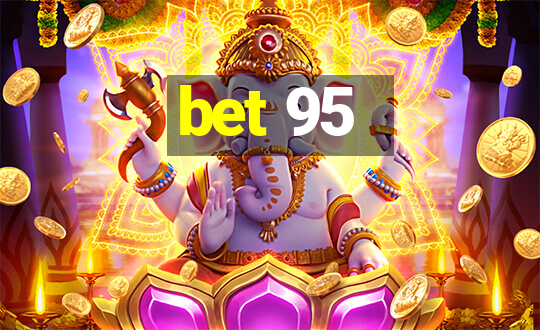 bet 95