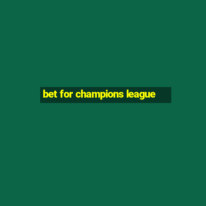 bet for champions league