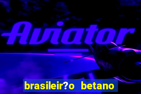 brasileir?o betano 2024 jogos