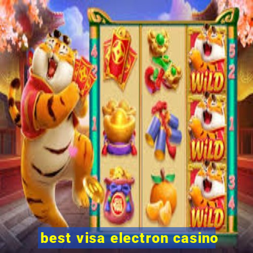 best visa electron casino