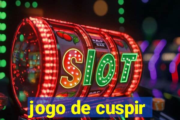 jogo de cuspir