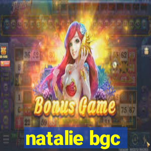 natalie bgc