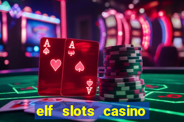 elf slots casino sister sites