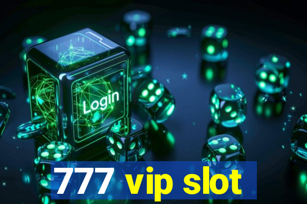 777 vip slot