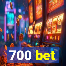 700 bet