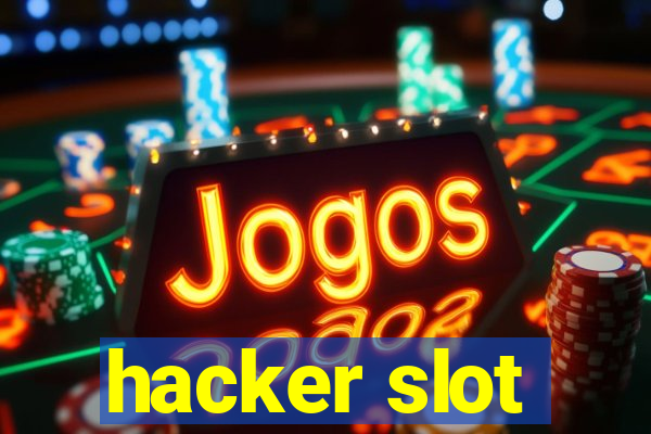 hacker slot