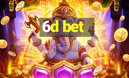 6d bet