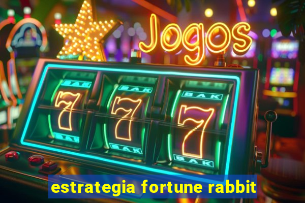 estrategia fortune rabbit