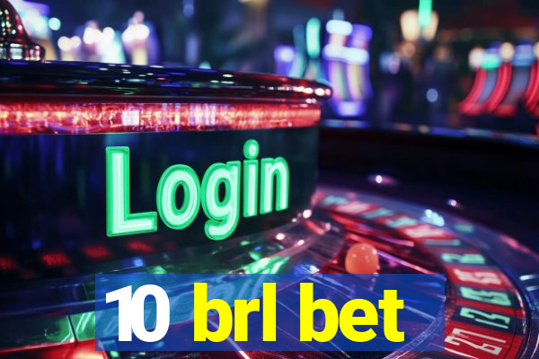 10 brl bet