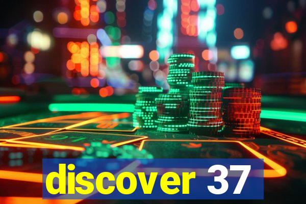 discover 37