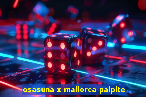 osasuna x mallorca palpite