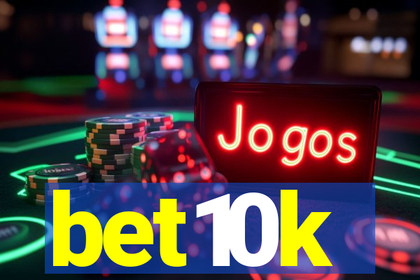 bet10k