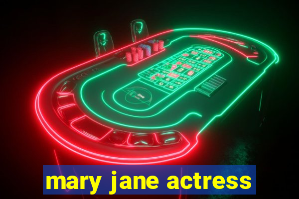 mary jane actress