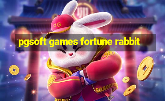 pgsoft games fortune rabbit