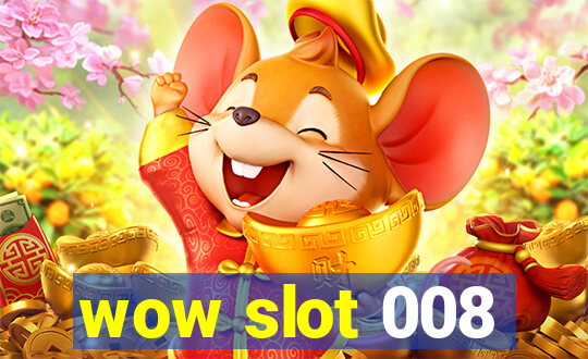 wow slot 008