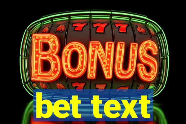 bet text