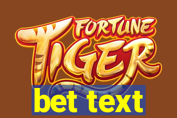 bet text