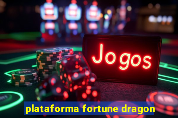 plataforma fortune dragon