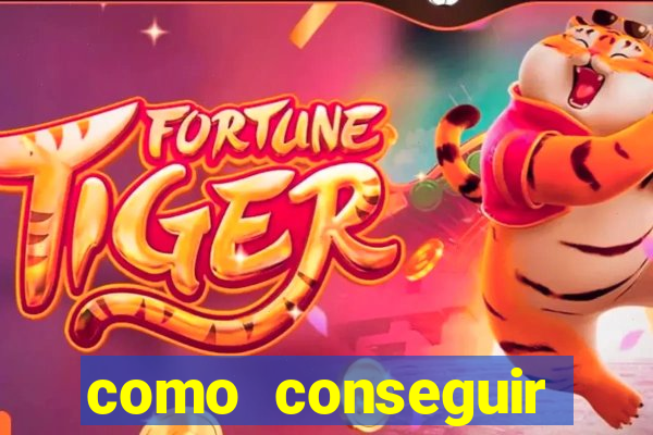 como conseguir dinheiro no jogo do tigre