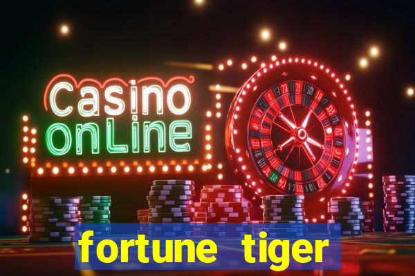 fortune tiger esportes da sorte