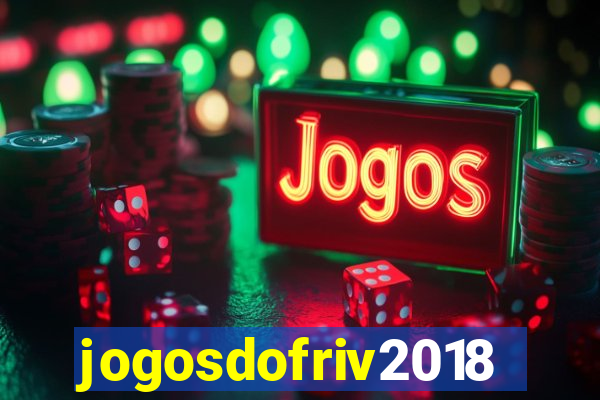 jogosdofriv2018