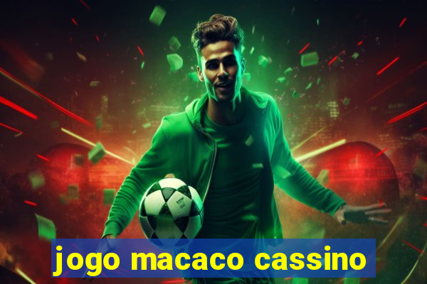 jogo macaco cassino