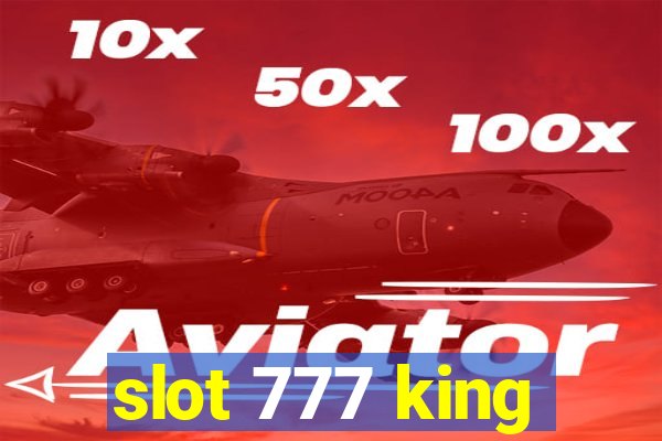 slot 777 king