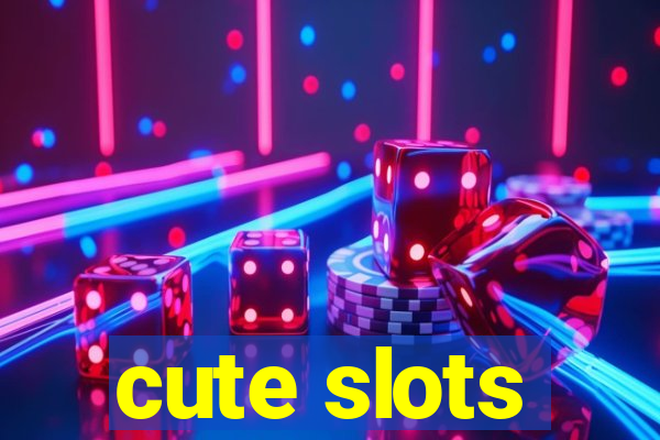 cute slots