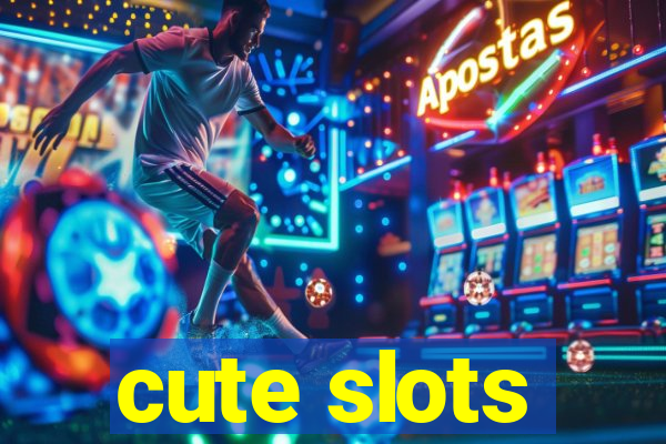 cute slots