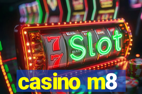 casino m8