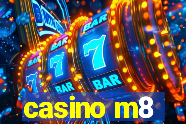 casino m8