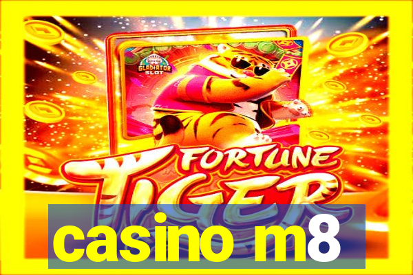 casino m8