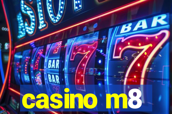 casino m8