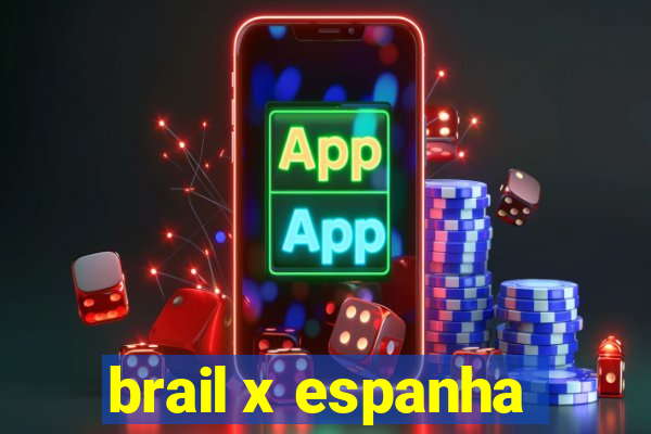 brail x espanha