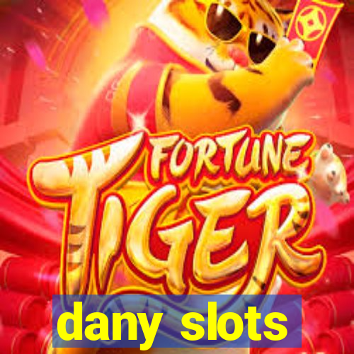 dany slots