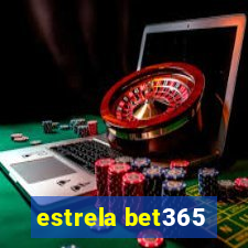 estrela bet365