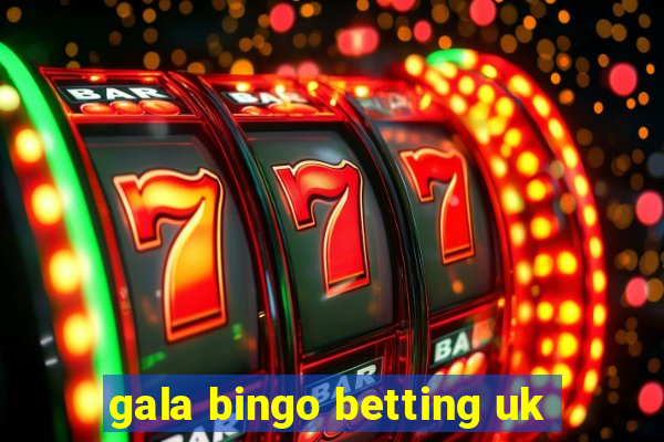 gala bingo betting uk