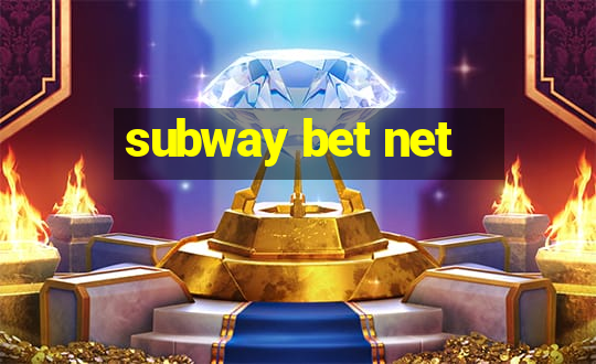 subway bet net