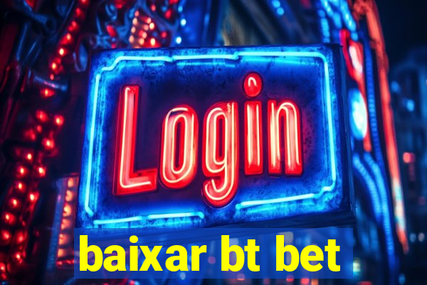 baixar bt bet