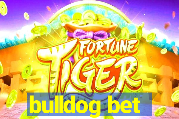 bulldog bet