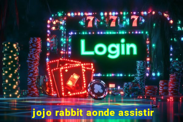 jojo rabbit aonde assistir